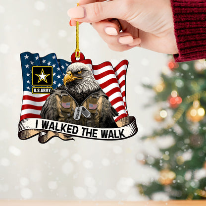 U.S Army, I Walked The Walk - Personalized Acrylic Ornament - Veterans Gift
