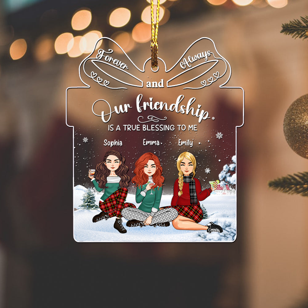 Forever And Always Our Friendship Is A True Blessing To Me - Custom Appearances, Quote And Names Christmas Gift - Personalized Acrylic Ornament